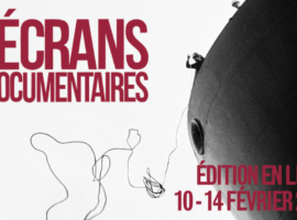 Le festival des « Ecrans documentaires » se renouvelle en ligne avec 7 films en compétition
