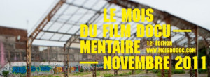 Documentaires en salles et festivals (novembre 2011 – 1/2)